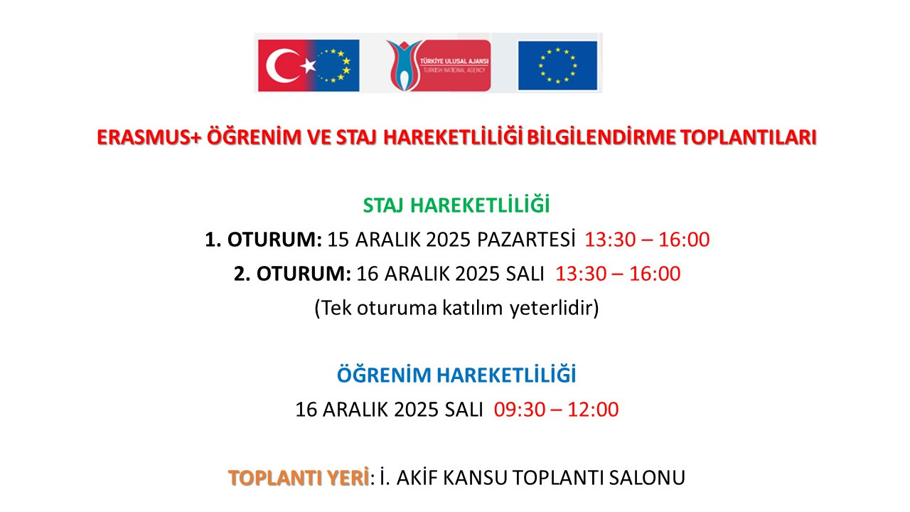 ERASMUS+ ÖĞRENİM VE STAJ HAREKETLİLİĞİ BİLGİLENDİRME TOPLANTILARI